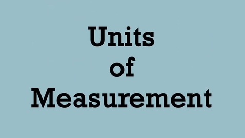 Thumbnail for Units of Measurement