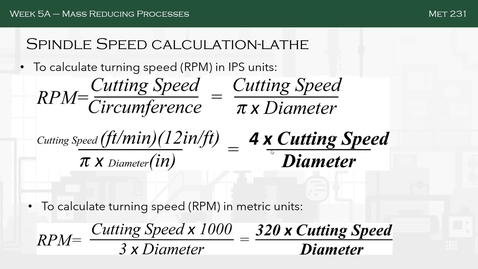Thumbnail for Week 5A-Mass Reducing Processes_Feeds and Speeds_Part II