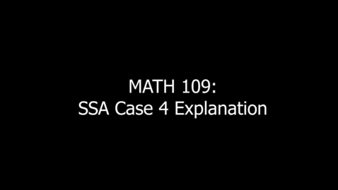 Thumbnail for entry MATH 109 SSA Case 4 Explanation