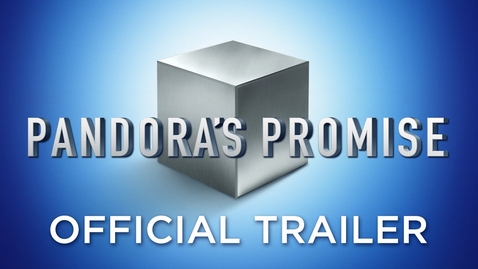 Thumbnail for Pandora's Promise - Official Trailer [HD]