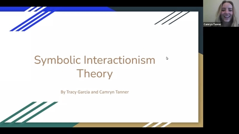 Thumbnail for Symbolic Interactionism Theory (Tracy Garcia &amp; Camryn Tanner)