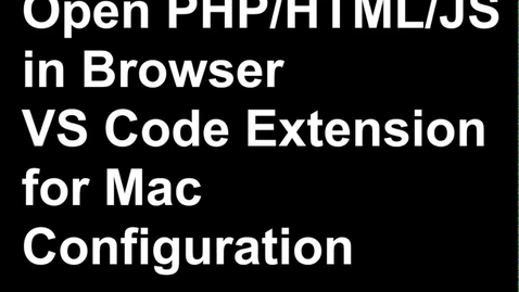 Thumbnail for VS Code Open PHP/HTML/JS in Browser extension for Mac