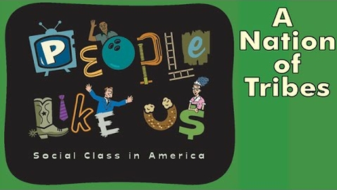 Thumbnail for A Nation of Tribes: How Social Class Divides Us - People Like Us episode #1