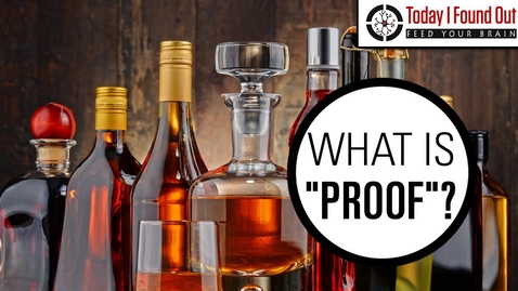 Thumbnail for Why is Alcohol Content Referred to as Proof?