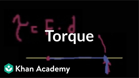 Thumbnail for Introduction to torque | Moments, torque, and angular momentum | Physics | Khan Academy