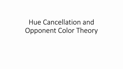 Thumbnail for Hue Cancellation and Opponent Color Theory