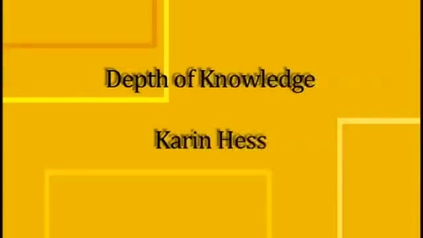 Thumbnail for entry Depth of Knowledge with Karin Hess