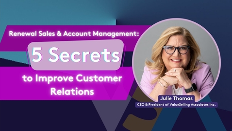 Thumbnail for Renewal Sales &amp; Account Management: 5 Secrets to Improve Customer Retention