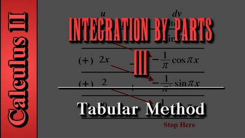 Thumbnail for Calculus II: Integration By Parts (Level 3 of 6) | Tabular Method, Escalante's Method