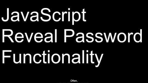 Thumbnail for JavaScript Show Password Functionality