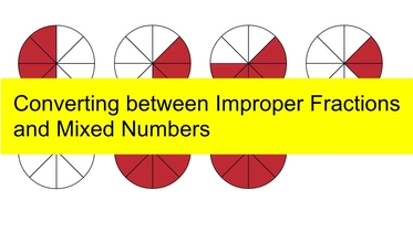 Converting Between Improper Fractions And Mixed Numbers
