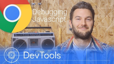 Thumbnail for Debugging JavaScript - Chrome DevTools 101