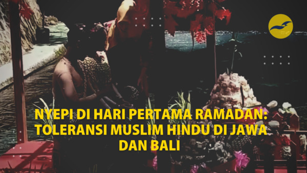 Nyepi di hari pertama Ramadan: Toleransi Muslim-Hindu di Jawa dan Bali