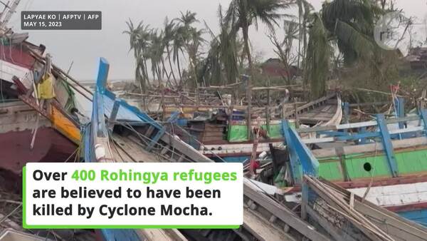 More than 400 feared dead after Cyclone Mocha hit Myanmar’s Rakhine state