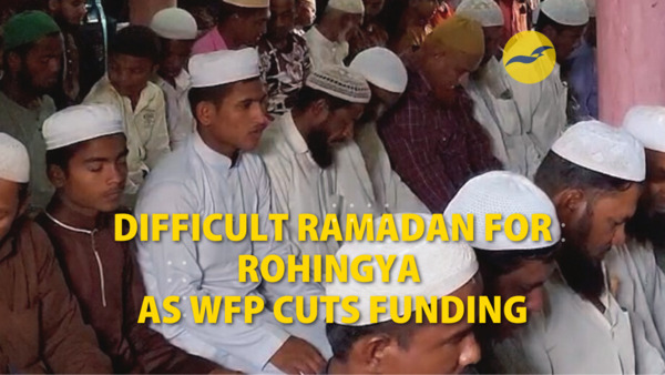 Difficult Ramadan for Rohingya as WFP cuts funding