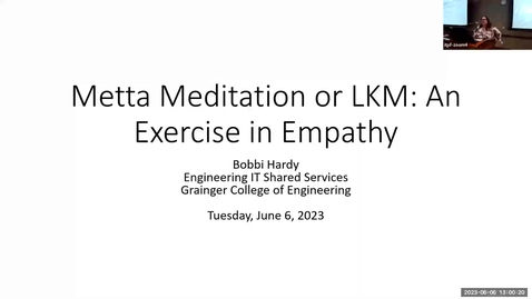 Thumbnail for entry D3 - Metta Meditation or LKM: An Exercise in Empathy - Spring 2023 IT Pro Forum