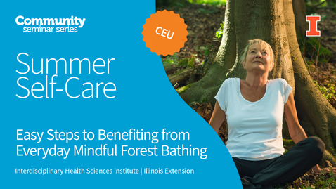 Thumbnail for Easy Steps to Benefiting from Everyday Mindful Forest Bathing