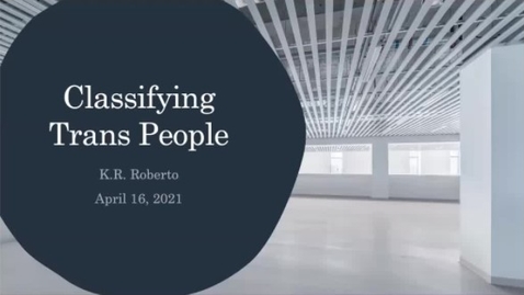 Thumbnail for Becoming a Trans Inclusive Library | Classifying Trans People with K. R. Roberto