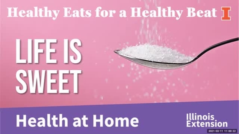 Thumbnail for Healthy Eats for a Healthy Beat: Life is Sweet