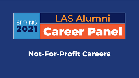 Thumbnail for LAS Alumni Career Panel: Not-For-Profit Careers
