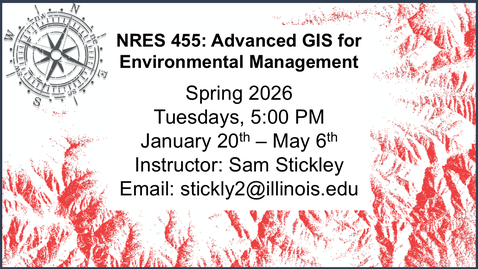 Thumbnail for 5:00 PM Spring 2026-NRES 455-Adv GIS for Environmental Mgmt- Week 8 Meeting (03/10/2026)