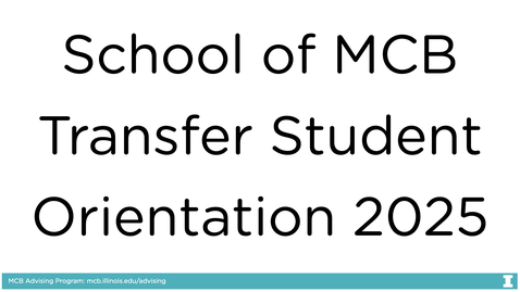 Thumbnail for School of MCB Transfer Virtual Orientation-2025