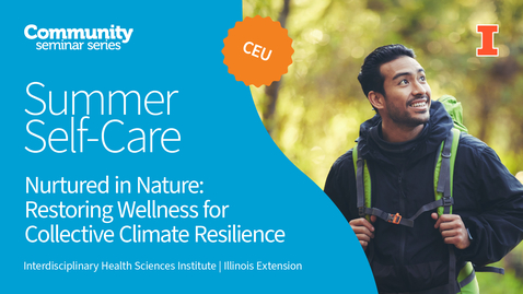 Thumbnail for Nurtured in Nature: Restoring Wellness for Collective Climate Resilience