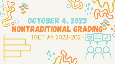 Thumbnail for IGET Meeting October 4, 2023 - Nontraditional Grading