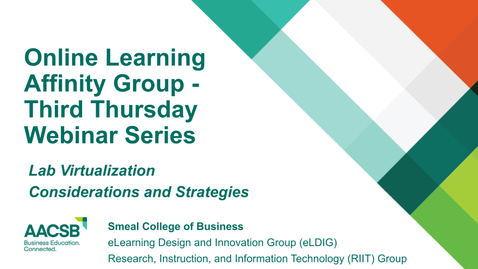 Thumbnail for AACSB Third Thursday webinar: Lab Virtualization Considerations and Strategies