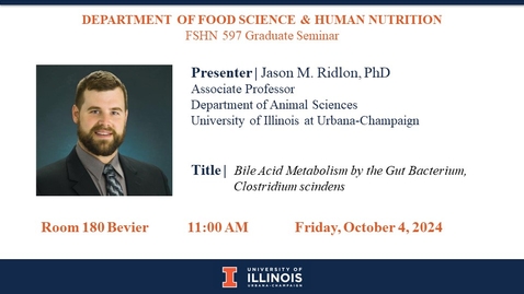 Thumbnail for 10-4-24 FSHN Graduate Seminar Series- Dr. Jason Ridlon