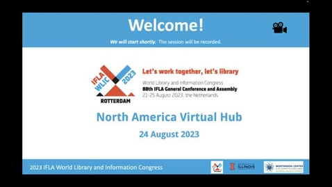 Thumbnail for entry IFLA WLIC 2023 North America Virtual Hub - Session 4: Generative AI for Library and Information Professionals: North American Voices in Developing an IFLA Resource