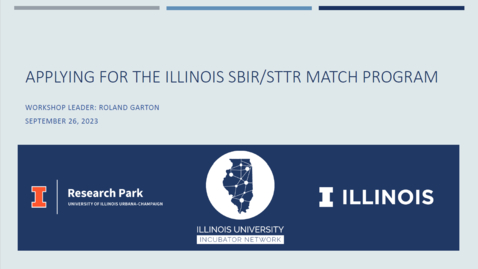 Thumbnail for SBIR/STTR Webinar: State of Illinois Phase 1 Match Program