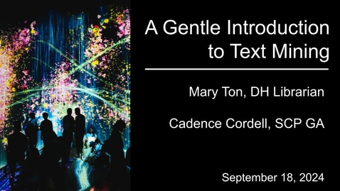 Thumbnail for SR - Gentle Introduction to Text Mining (9/18/24)