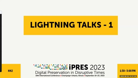 Thumbnail for Lightning Talks session 1 - iPRES HH 2