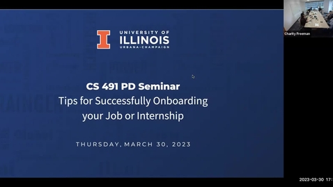 Thumbnail for CS 491 - Professional Development Seminar: Tips for Successfully Onboarding your Job or Internship