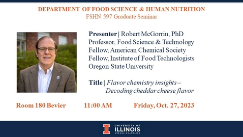 Thumbnail for 10-27-23 FSHN 597 Graduate Seminar Series- Dr. Robert McGorrin