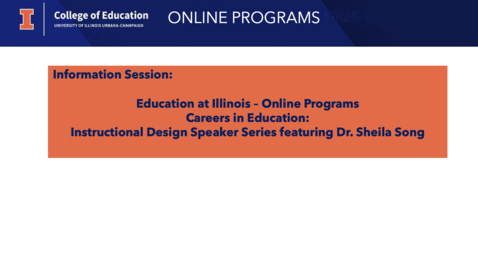 Thumbnail for Careers in Education: Instructional Design Speaker Series featuring Dr. Sheila Song