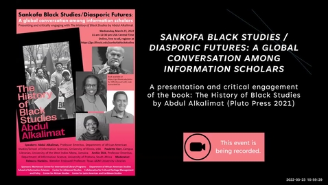 Thumbnail for Sankofa Black Studies Diasporic Futures: A global conversation among information scholars  – A Presentation and critical engagement of the book: The History of Black Studies by Abdul Alkalimat
