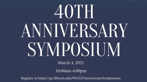 Thumbnail for entry WGGP 40th Anniversary Symposium