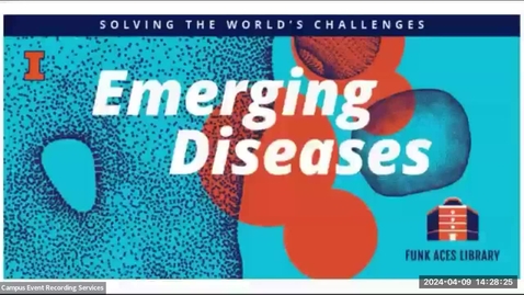 Thumbnail for entry Solving the World’s Challenges: Emerging Diseases