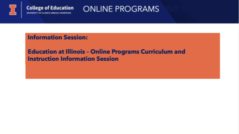 Thumbnail for Education at Illinois - Online Programs, Curriculum and Instruction Information Session