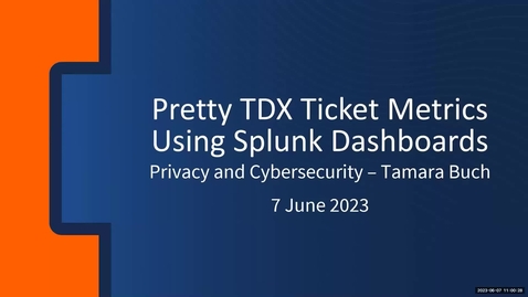 Thumbnail for entry F3 - Pretty TDX Ticket Metrics Using Splunk Dashboards - Spring 2023 IT Pro Forum