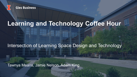 Thumbnail for entry Gies Learning and Technology Coffee Hour - April 2022