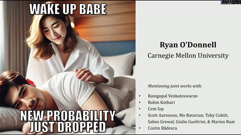 Thumbnail for DLS - Ryan O'Donnell, &quot;Wake Up Babe, New Probability Just Dropped&quot;