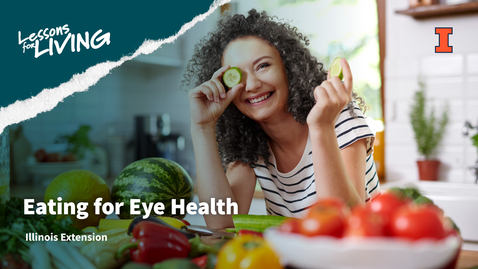 Thumbnail for entry Lessons for Living - Eating for Eye Health