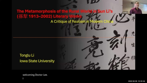 Thumbnail for entry CEAPS/EALC Alumni Speaker | “The Metamorphosis of the Rural World in Sun Li’s (1913–2002) Literary Works | Tonglu Li (Iowa State University)