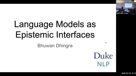 Thumbnail for Colloquium - Bhuwan Dhinga, "Language Models as Epistemic Interfaces"