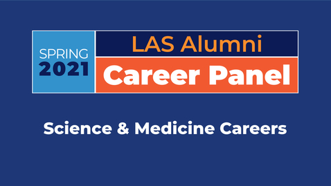 Thumbnail for entry LAS Alumni Career Panels: Science and Medicine Careers