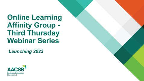 Thumbnail for AACSB Online Learning Affinity Group Third Thursday Webinar: Welcome to 2023!