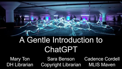 Thumbnail for entry A Gentle Introduction to ChatGPT, Copyright, and AI (January 2024)